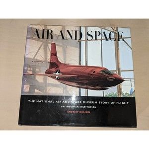 Air and Space: The National Air and Space Museum Story